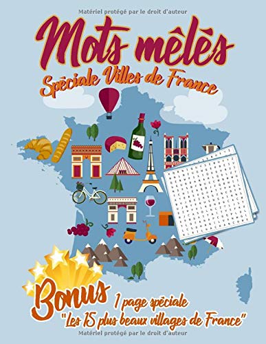 Mots mêlés Spéciale Villes de France 1 page spéciale "Les 15 plus beaux villages de France”: Mots cachés pour Adultes - 35 pages Format A4