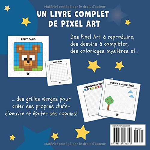 Pixel Art - Livre de Coloriages enfants. Dessins Pixel à reproduire, coloriages mystères et grilles vierges. Dès 5 ans. 40 pages Format 21,5 x 21,5 cm