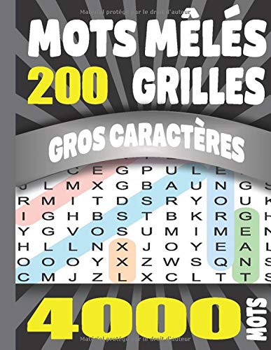 Mots mêlés Adultes et Ado Gros Caractères. 200 Grilles de Jeux de 4000 Mots. 121 pages Format A4