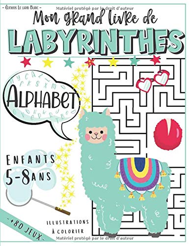 Alphabet : Livre de Labyrinthes – Enfants 5 - 8 ans : Cahier de +80 jeux éducatifs dès 5 ans - 94 pages Format A4