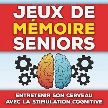 Jeux de Mémoire Seniors : Entretenir son cerveau avec la stimulation cognitive - 90 pages Format 21,5 x 21,5 cm