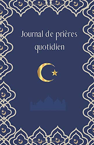 Journal quotidien de prières pour musulmans, 100 pages, format A5