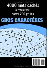 Mots Mêlés: Pour Adultes et Juniors - Gros Caractères - Carnet de Mots Mêlés de 200 grilles & 4000 mots avec solutions - 127 pages - Format 18 x 25 cm