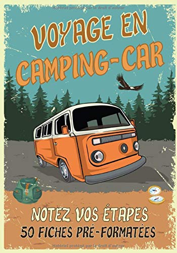 Carnet de voyage en camping-car | Votre journal de bord pour noter vos itinéraires, étapes et toutes les informations - 101 pages format 18 x 25 cm