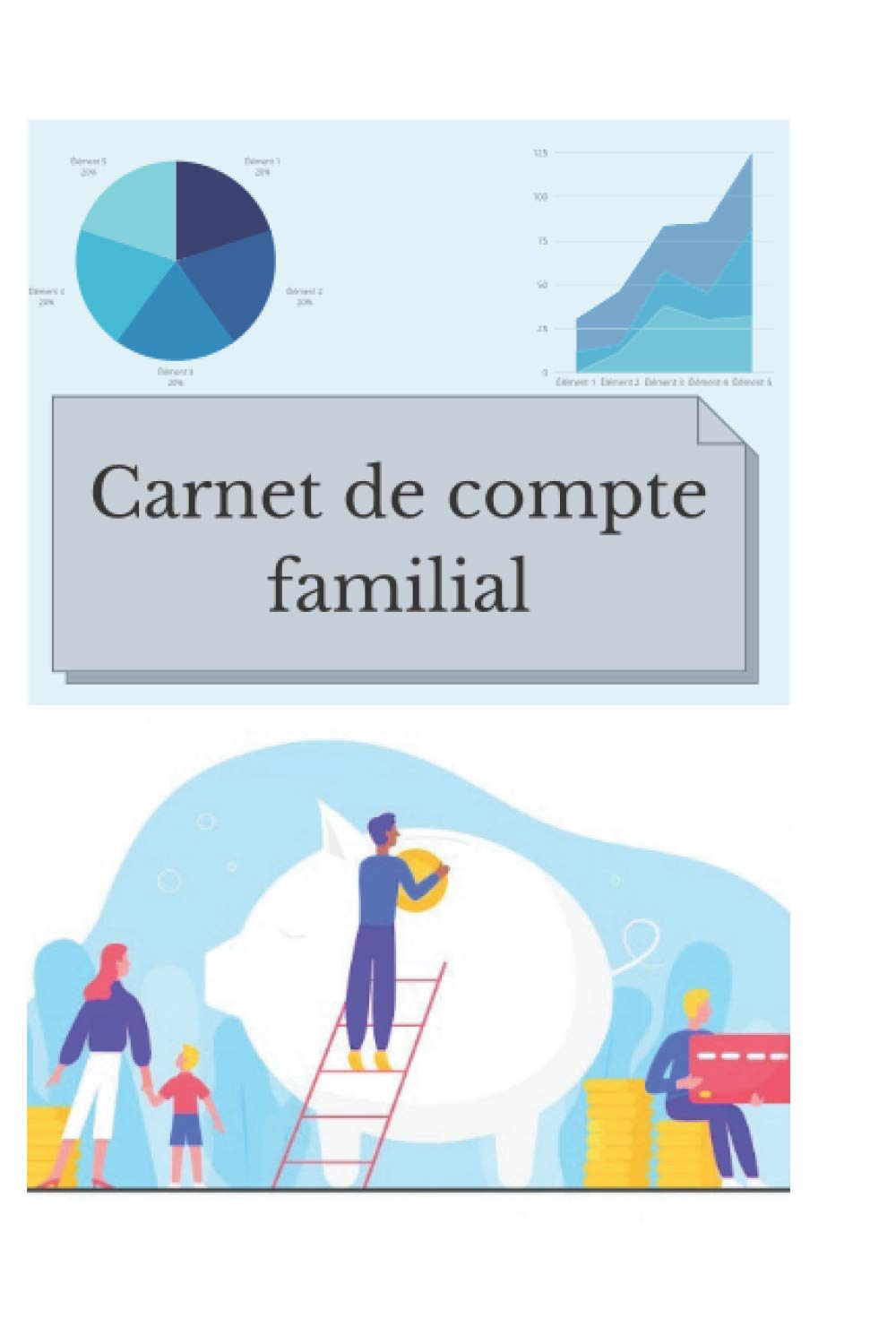 Carnet de compte familial : organisation et gestion mensuel des dépenses et révenus de la famille - 37 pages Format 15 x 22 cm