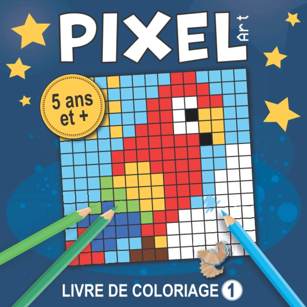 Pixel Art - Livre de Coloriages enfants. Dessins Pixel à reproduire, coloriages mystères et grilles vierges. Dès 5 ans. 40 pages Format 21,5 x 21,5 cm
