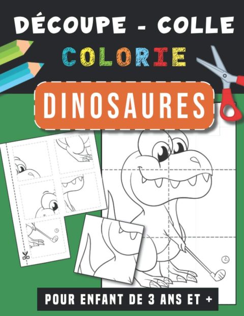Dinosaures | Découpe Colle et Colorie: Livre de coloriage pour enfant de 3 ans et plus | Cahier d'activités pour apprendre à découper, coller, colorier pour les tout petits, garçon et fille