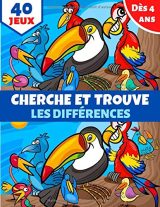 jeu des différences - cherche et trouve - pour enfants dès 4 ans - 40 pages - Format A4