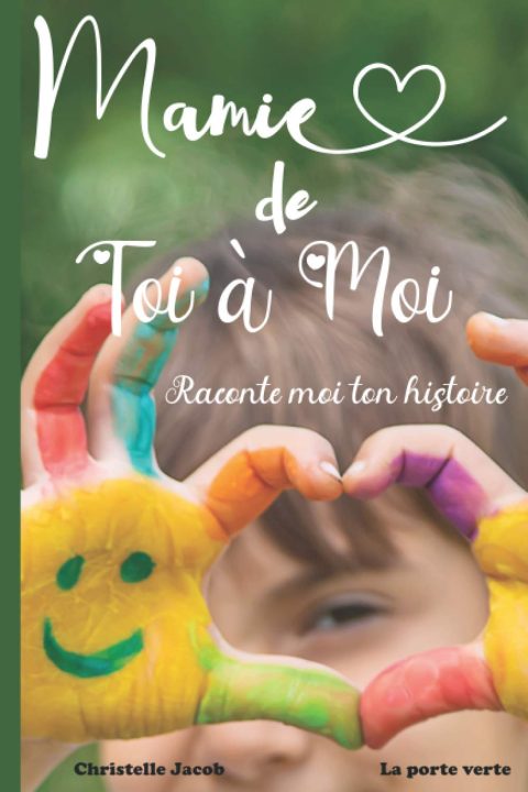 Mamie de toi à moi - Raconte moi ton histoire : Un cadeau d'amour pour votre Grand-Mère | 116 pages format 15 x 22 cm