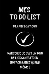 Carnet to do list de 100 pages d'organisation de tes journées - Listes à cocher - Objectifs - Instant Gratitude - Prises de notes - 101 pages Format 15 x 22 cm