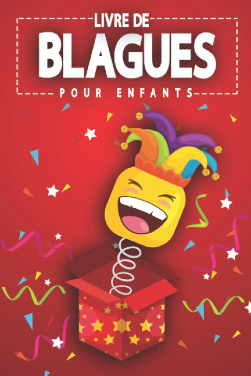 Livre de blagues pour enfants: 200 histoires drôles et rigolote à mourir de rire - 121 pages Format 15 x 22 cm - Intérieur noir et blanc