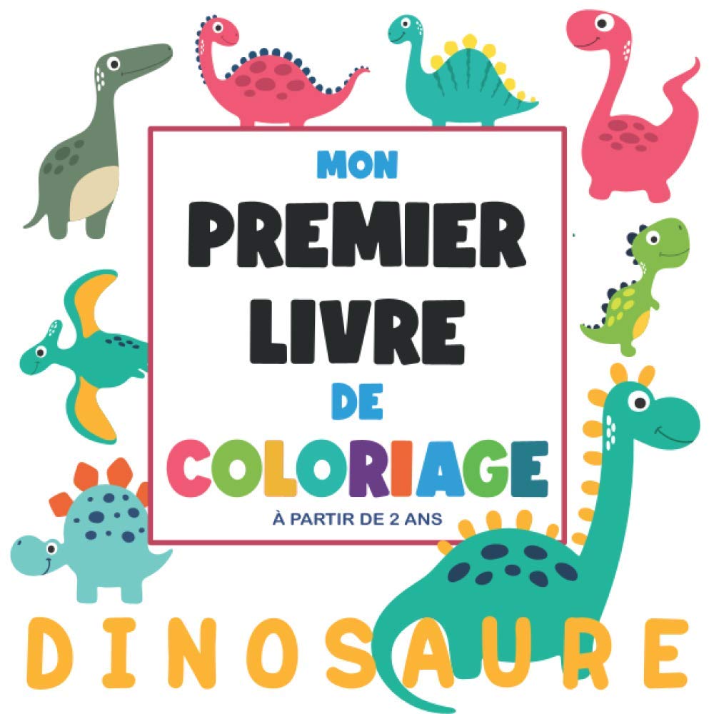 livre de coloriage dinosaure pour enfant : 50 dessins d'animaux mignons - Cahier pour apprendre à colorier - 102 pages Format 21,5 x 21,5 cm