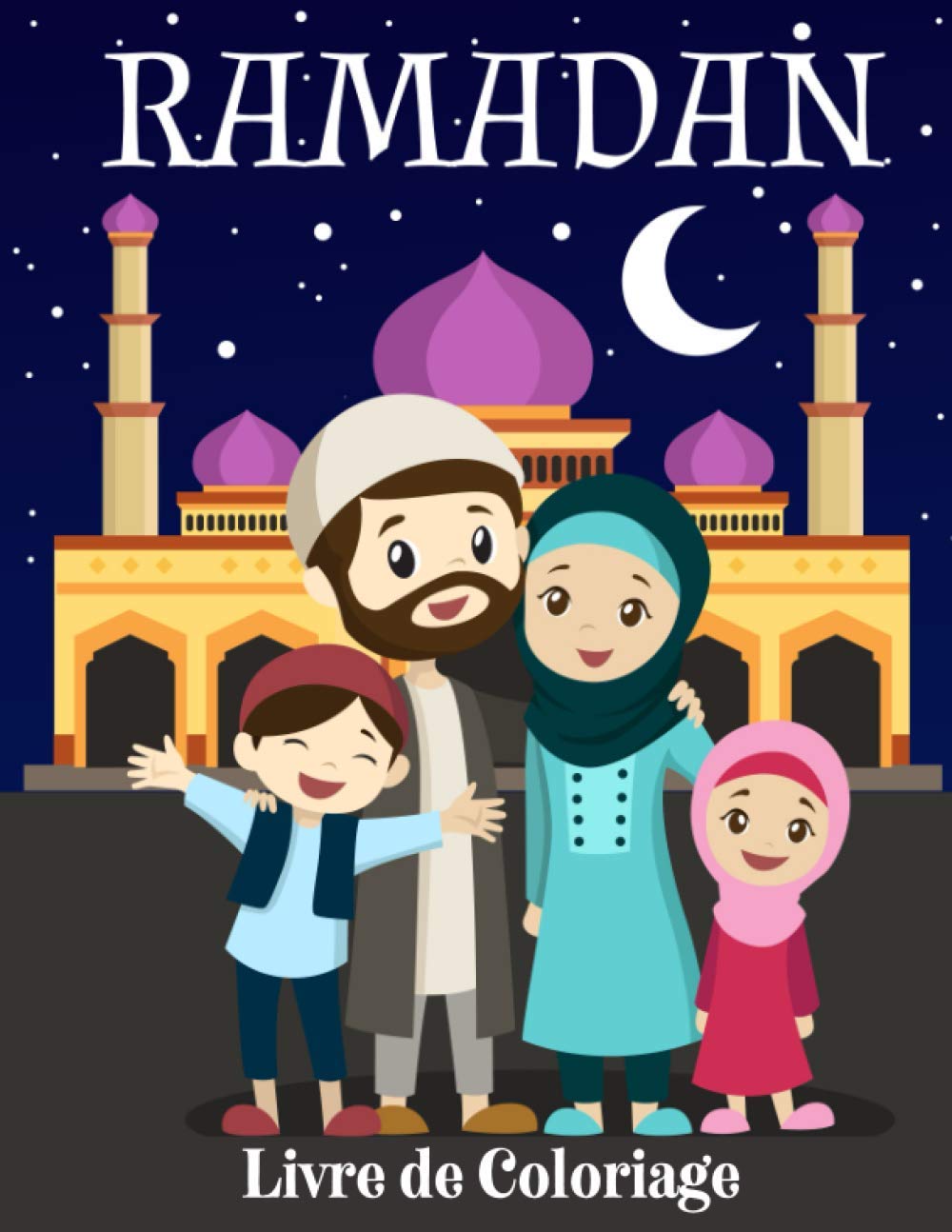 Ramadan : Livre de Coloriage Islamique Pour Enfants de 4 à 8 ans - 50 pages - Format 21,5 x 28 cm