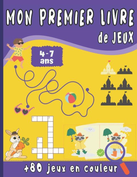 Mon Premier Livre de Jeux : Pour enfant de 4 à 7 ans - Plus de 80 jeux en couleur - Point à relier - cherche et trouve - jeux des différences - 41 pages Format A4