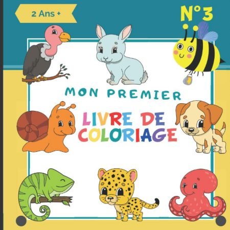 Mon premier livre de coloriage : Les animaux mignons pour enfant dès 2 ans - 71 pages Format 21,5 x 21,5 cm