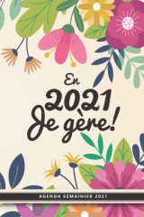 Agenda Semainier 2021 : Budget familial – Planning Annuel/Mensuel – 210 pages Format 15 x 22cm