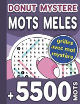 Donut Mystère Mots Mêlés +5500 Mots : Découvrez les mots cachés dans 155 grilles - Avec solutions - 112 pages Format A4