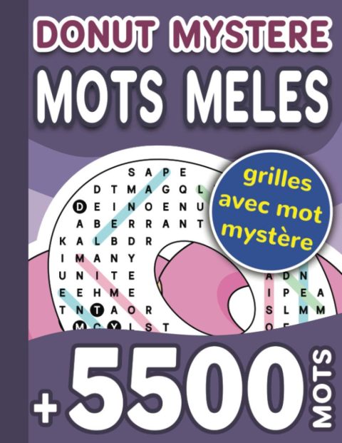Donut Mystère Mots Mêlés +5500 Mots : Découvrez les mots cachés dans 155 grilles - Avec solutions - 112 pages Format A4