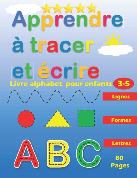 Apprendre à Tracer et Ecrire : Lignes Formes Lettres : Livre Alphabet pour Enfants : Activités de Traçage et d'Ecriture - 80 pages Format A4