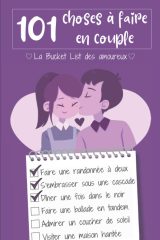 101 choses à faire en couple : La bucket list des amoureux - 211 pages - Format 15 x 22 cm