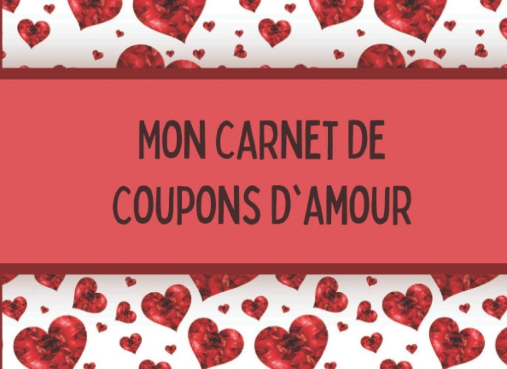 Carnet de coupons vides à remplir soi-même - Livre de bons - Chéquier d'amour - Cadeau idéal pour la Saint-Valentin - 60 pages format 20 x 15 cm
