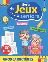 Livre de jeux seniors 100 activités - Gros caractères -  Format A4 - Mots mêlés, Sudoku, Labyrinthes