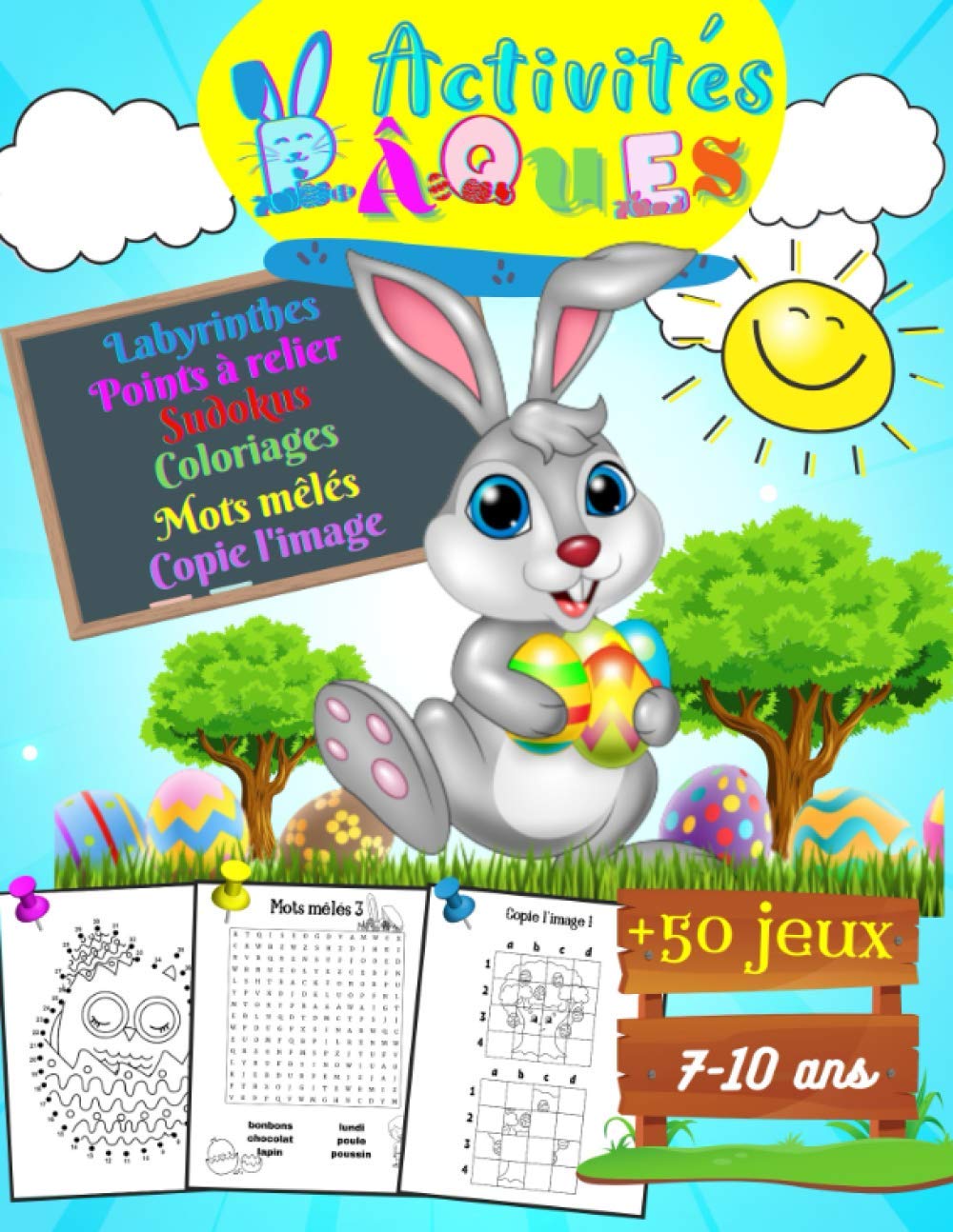 Activités Pâques + de 50 jeux : 7-10 ans - Livre d'activités pour enfants / labyrinthes, mots mêlés, coloriages, points par points, sudokus et plus - 98 pages Format A4