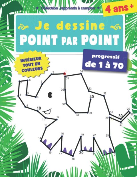 Je dessine point par point - de 1 à 70 - Apprentissage progressif des nombres - 40 pages Format A4