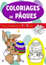 COLORIAGES DE PÂQUES pour les enfants de 4 à 8 ans : Pour garçons et filles avec de grands dessins à colorier - 60 pages format A4