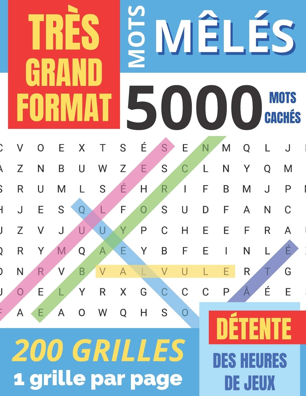 Mots Mêlés: pour adultes - TRÈS GRAND FORMAT - 5000 Mots cachés - 200 grilles avec solutions - 253 pages Format A4