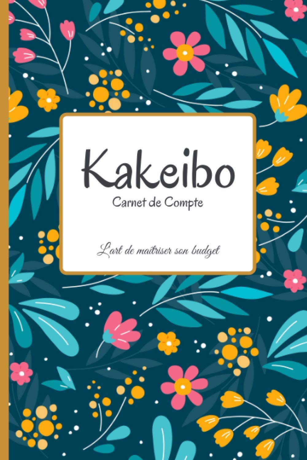 Kakeibo Carnet de Compte : Agenda pour tenir son budget mois par mois - Format 15.24 x 22.86 cm (59 pages)