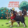 Animaux de la ferme livre de coloriage : Pour les enfants de 4 à 8 ans - 64 pages Format 21,5 x 21,5 cm