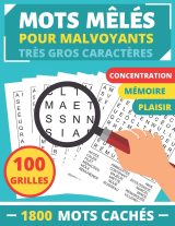 MOTS MÊLÉS POUR MALVOYANTS : Très gros caractères - 1800 mots cachés - 127 pages grand Format A4