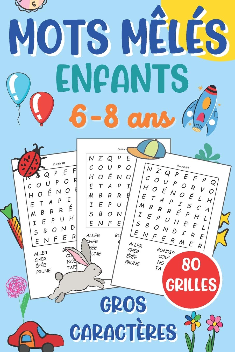 mots mêlés enfants: de 6 à 8 ans - jeu de 80 grilles avec solutions + 900 mots cachés - 96 pages Format 15 x 22 cm