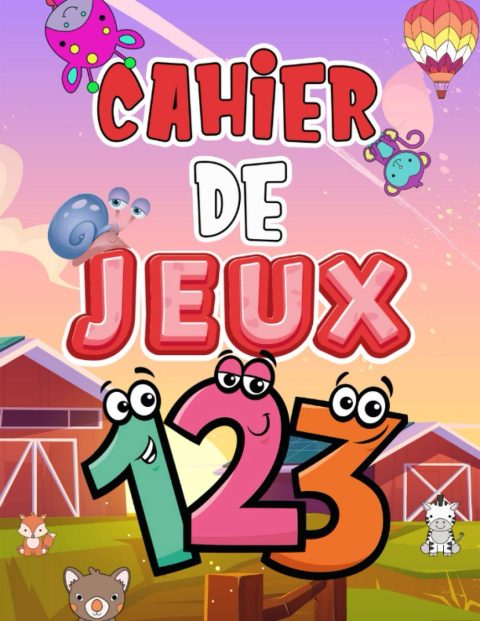 Cahier de jeux Pour les 3 - 5 ans, éveil intellectuel de l'enfant à travers différentes activités ludiques et logiques - 102 pages - Format A4