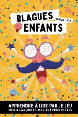 BLAGUES POUR LES ENFANTS - à partir de 6 ans : 62 pages Format 15 x 22 Cm