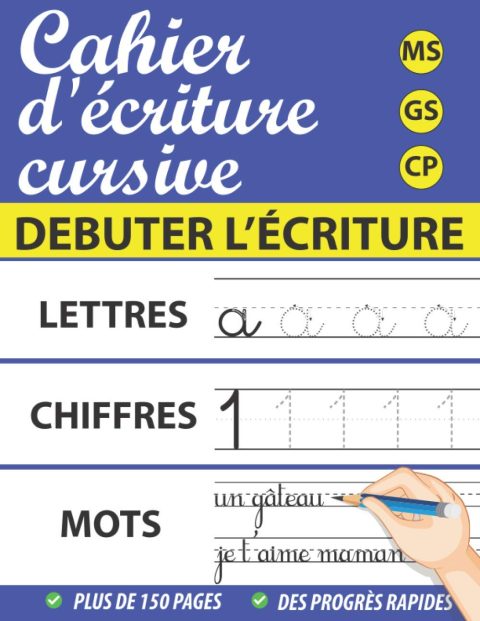 Cahier d’Écriture Cursive: Pour Maternelles et CP | Livre Pour Apprendre L'écriture Cursive en Moyenne et Grande section | 150 pages - Format 21,5 x 28 cm
