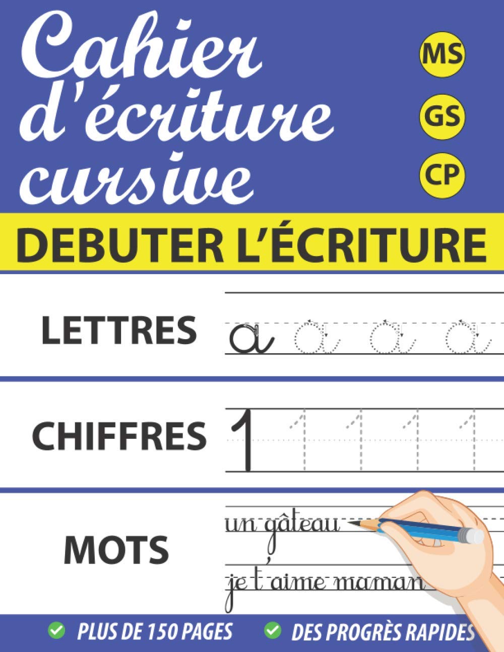 Cahier d’Écriture Cursive: Pour Maternelles et CP | Livre Pour Apprendre L'écriture Cursive en Moyenne et Grande section | 150 pages - Format 21,5 x 28 cm