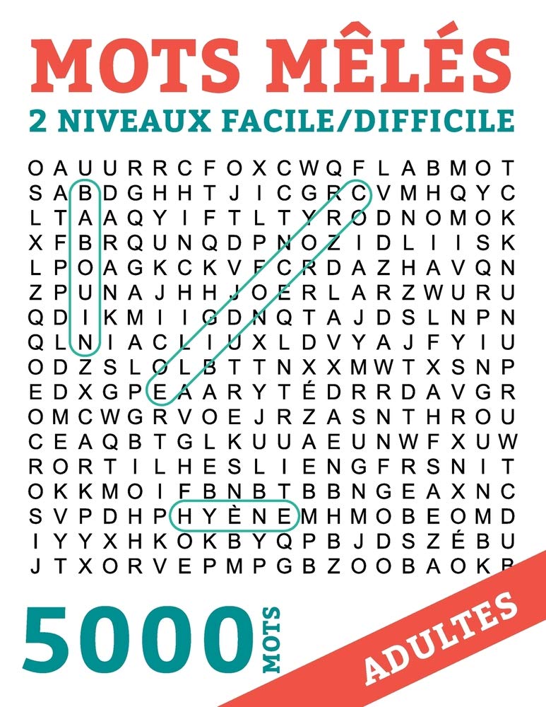 Mots Meles Adultes 5000 Mots : Mots Caches Grand Format 2 NIVEAUX FACILE/DIFFICILE Gros Caracteres avec Solutions - 376 pages Format A4