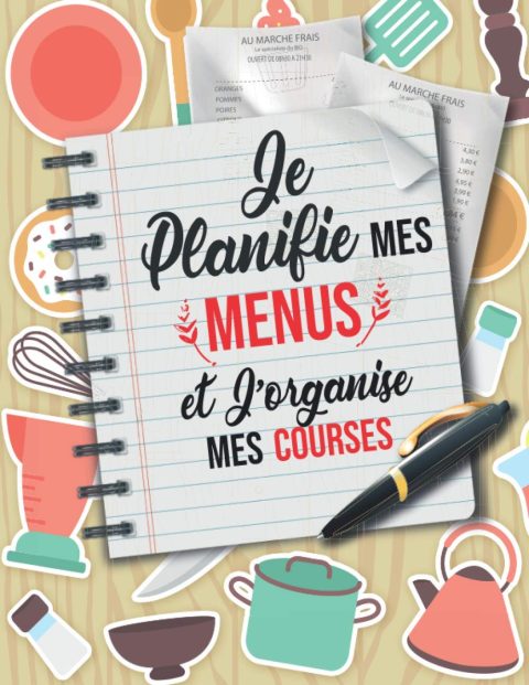 Agenda planificateur de menus et de gestion des courses alimentaires pour la cuisine – 109 pages Format A4