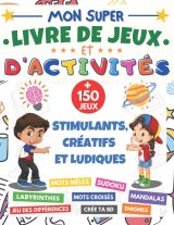 Livre de Jeux et d'activités - dès 7 ans + 150 jeux stimulants et ludiques - 149 pages - Format A4