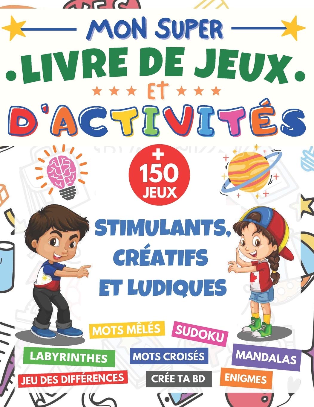Livre de Jeux et d'activités - dès 7 ans + 150 jeux stimulants et ludiques : mots mêlés, Sudoku 6x6 et 9x9 - 149 pages Format A4