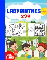 39 labyrinthes pour enfants dès 5 ans - Livre de jeu broché format A4 - 41 pages
