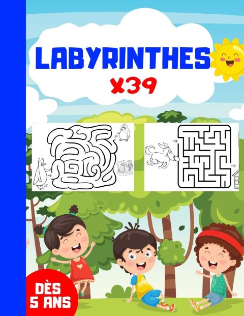 LABYRINTHES Jeux de labyrinthes - 39 labyrinthes pour enfants dès 5 ans - Livre broché format A4 - 41 pages