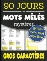 Mots Mêlés Mystères Gros Caractères : Grand livre de jeux de mots quotidiens - 108 pages Format A4