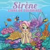 Sirène livre de coloriage Pour les enfants de 4 à 8 ans, 9-12 ans - 64 pages Format 21,5 x 21,5 cm