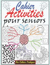 Cahier d'activité pour seniors : d'activités multi jeux Sudoku, coloriages, mots mêlés - 76 pages Format A4