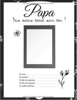Papa Dis-nous tout sur toi ! Pour que papa raconte son histoire - 77 pages - 21,5x28 cm