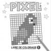 Pixel Art - Livre de Coloriages enfants. Dessins Pixel à reproduire, coloriages mystères et grilles vierges. Dès 5 ans. 40 pages Format 21,5 x 21,5 cm