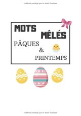 Carnet Mots Mêlés Pâques & Printemps - Gros Caractères - 40 grilles & 600 mots (52 pages) -  17x25cm